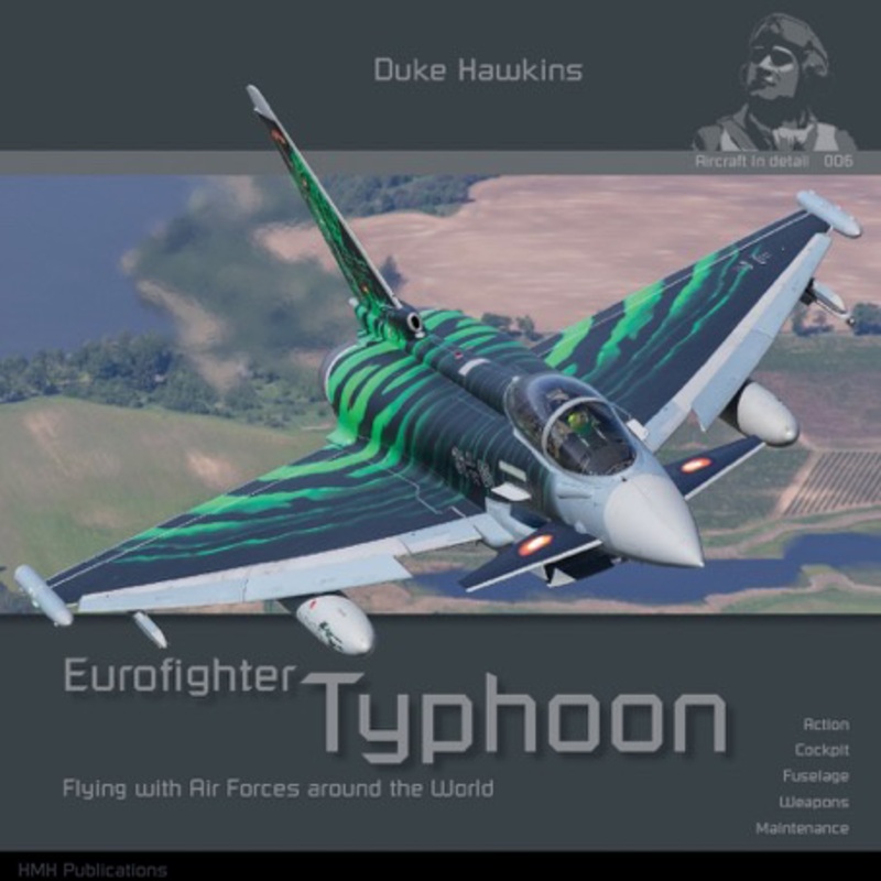 Aircraft in Detail 006: Eurofighter Typhoon Flying with Air Forces Around the World