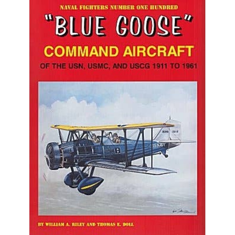 "Blue Goose" Command Aircraft of the USN, USMC and USCG 1911 to 1961