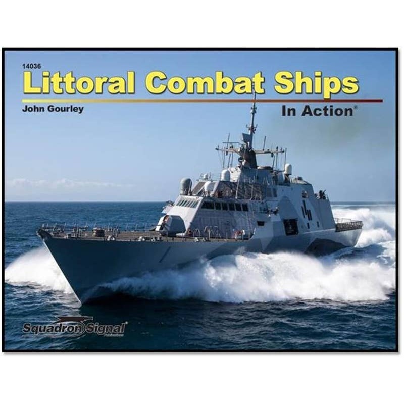 Littoral Combat Ships In Action (Soft Cover)