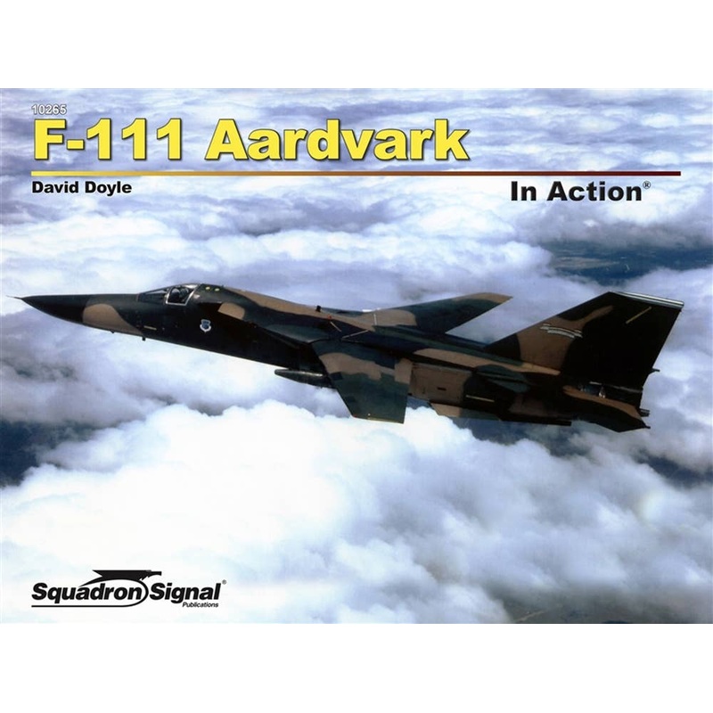 F-111 Aardvark in Action (Soft Cover Version)