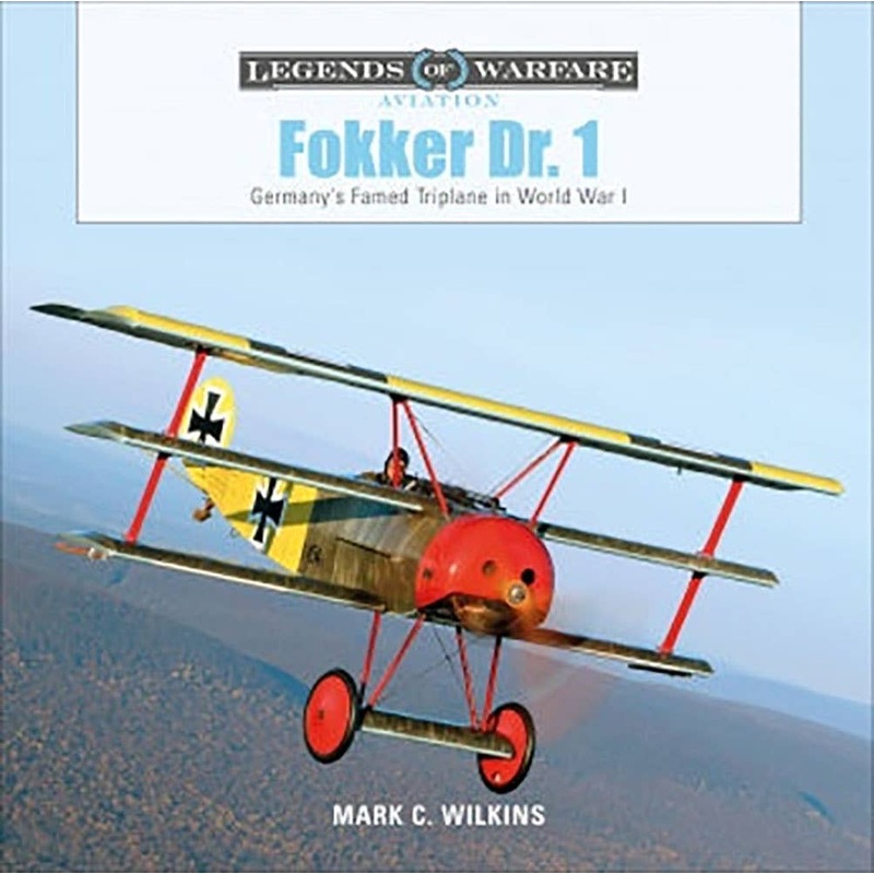 Fokker Dr.1 Germany's Famous Three-winged Fighter Photograph Collection (Hard Cover)