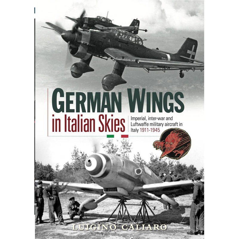 German Wings in Italian Skies 1911-1945