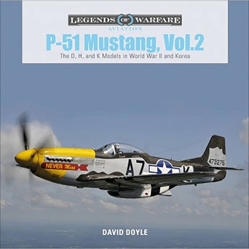 P-51 Mustang Vol.2 D-type, H-type, K-type Photograph Collection (Hard Cover) from World War II to the Korean War