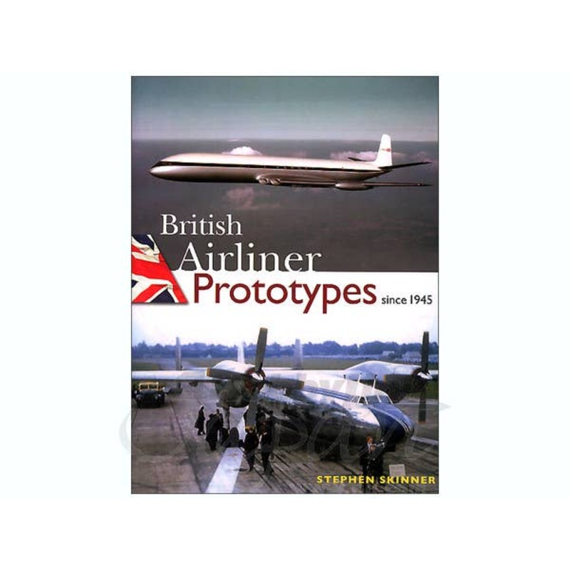 British Airliner Prototypes Since 1945