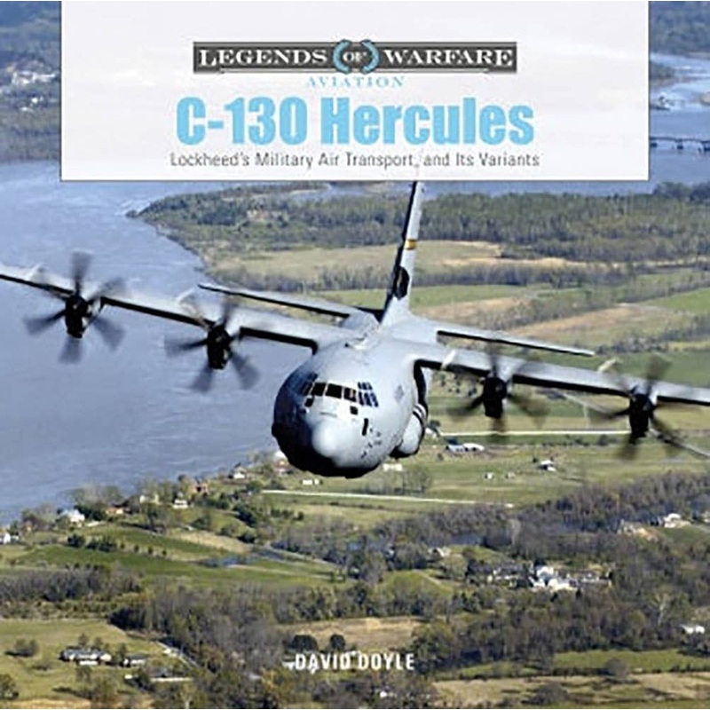 C-130 Hercules Military Transport Aircraft and Its Variations (Hard Cover)