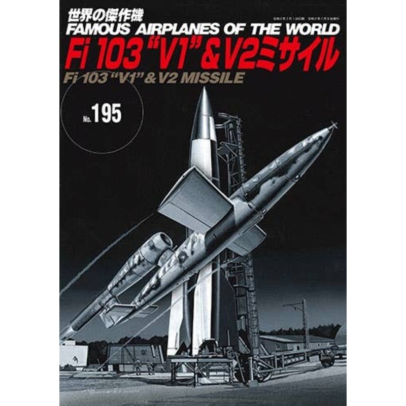 Famous Airplanes #195: Fi103 V1 & V2 Missile