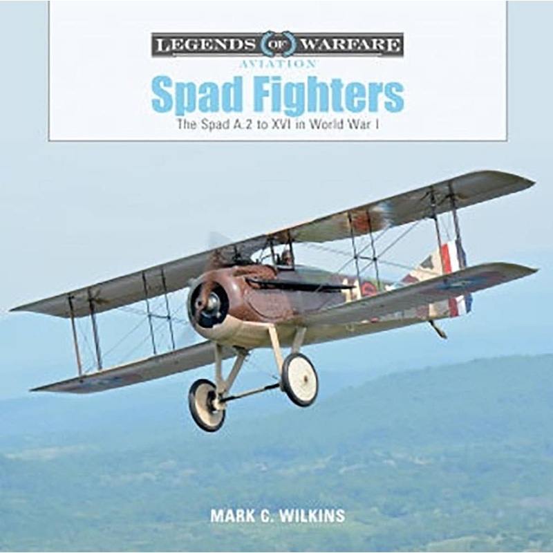 Spad Biplane Fighter World War I Spad A2 to XVI Photograph Collection (Hard Cover)
