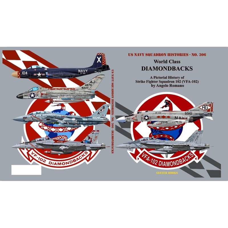 US Navy Squadron History No.306: World Class Diamondbacks US Navy 102nd Combat Attack Squadron (VFA-102) Soft Cover