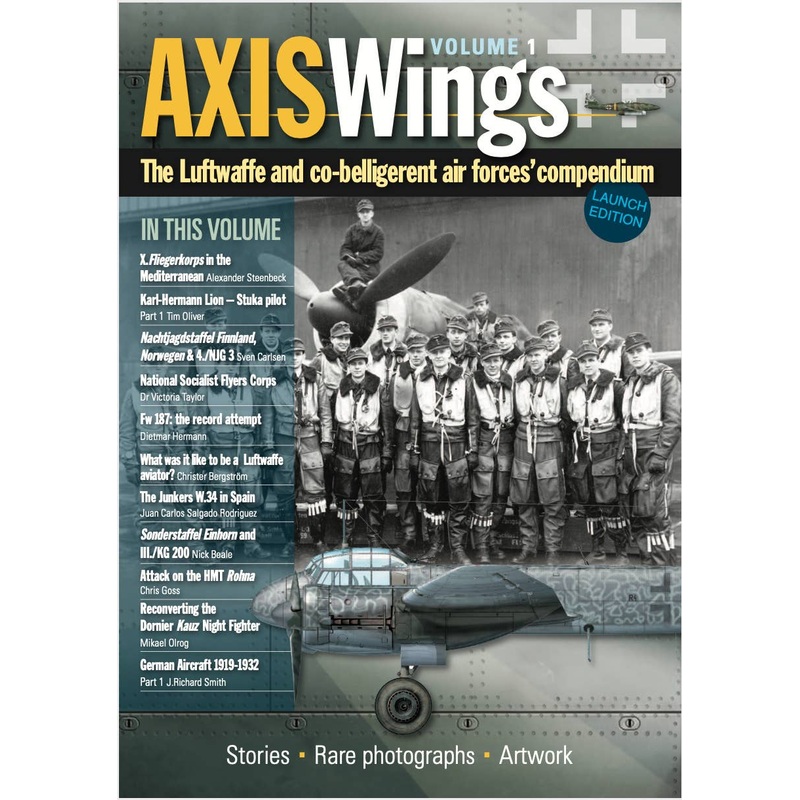 Axis Wings The Luftwaffe and Co-Belligerent Air Forces' Compendium Volume 1