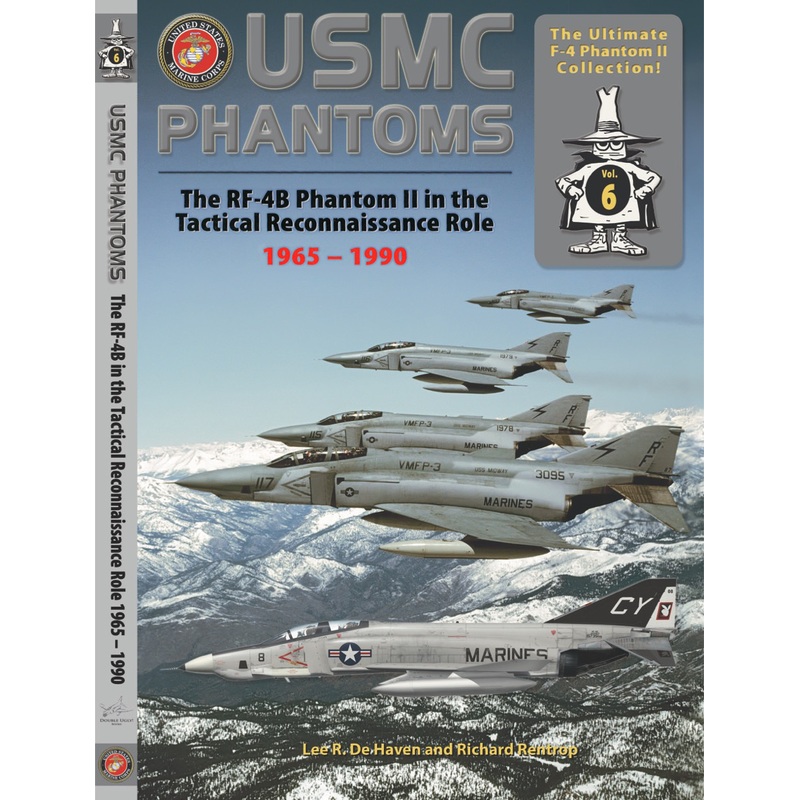 USMC Phantoms The RF-4B in the Tactical Reconnaissance Role 1965-1990